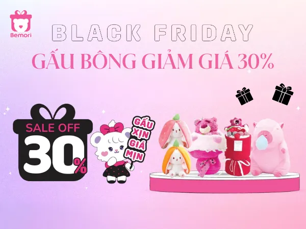 Chương Trình Black Friday: Gấu Bông Giảm Giá 30% Tại Bemori