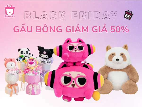Chương Trình Black Friday: Gấu Bông Giảm Giá 50% Tại Bemori