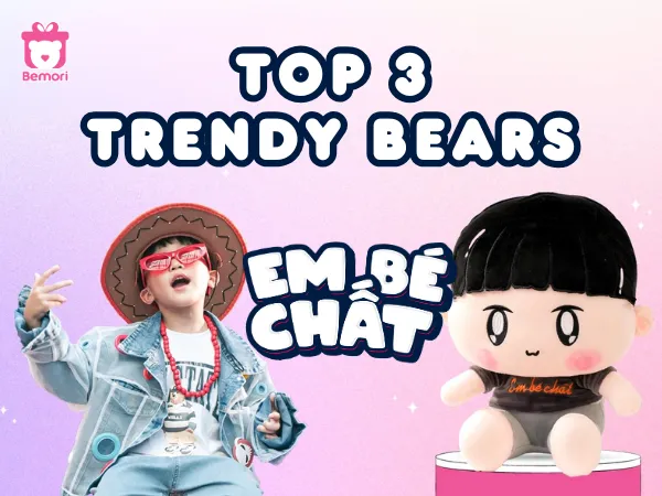 3 Mẫu Gấu Bông Em Bé Chất – “Cục Cưng” Chất Lừ Từ Nhà Bemori